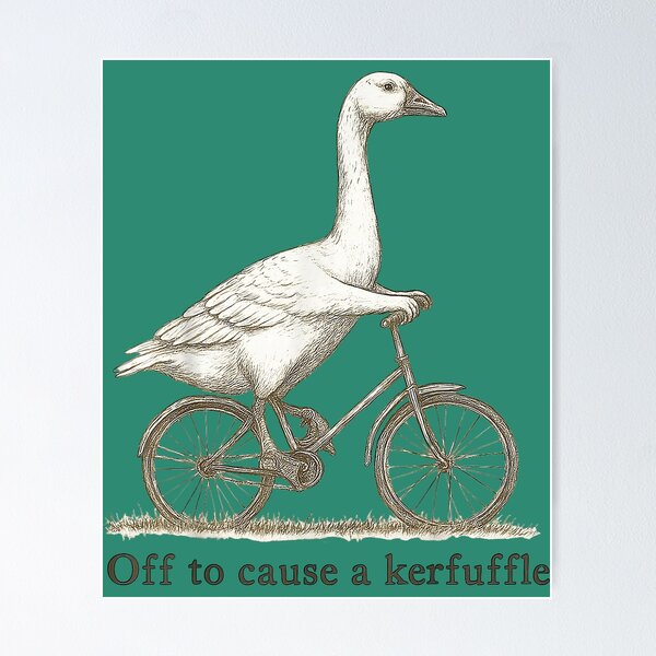 Item preview, Off to Cause A Kerfuffle meme funny goose designed and sold by FrankIsabel.