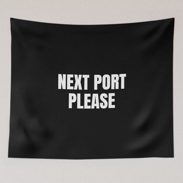 Item preview, Next Port Please (White) designed and sold by ShipCrewNation.