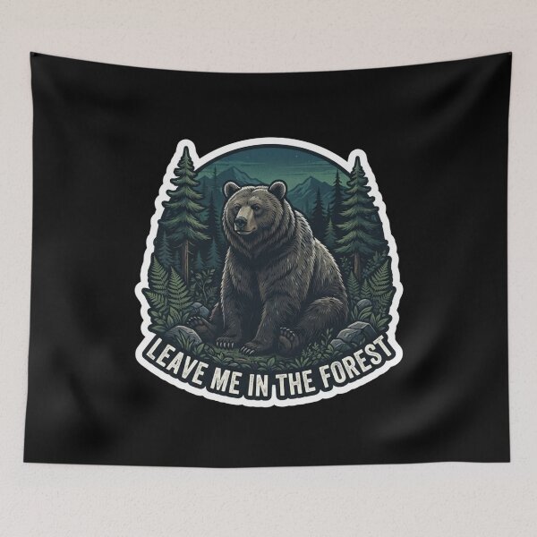 Item preview, Leave Me In The Forest Bear designed and sold by Owcomm.