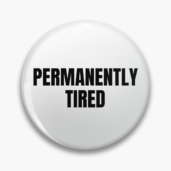 Item preview, Permanently Tired (Black) designed and sold by ShipCrewNation.