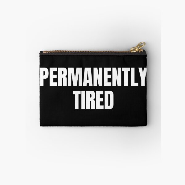 Item preview, Permanently Tired (White) designed and sold by ShipCrewNation.