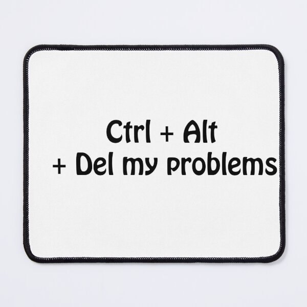 Item preview, Ctrl Alt Del My Problems designed and sold by zarlix.