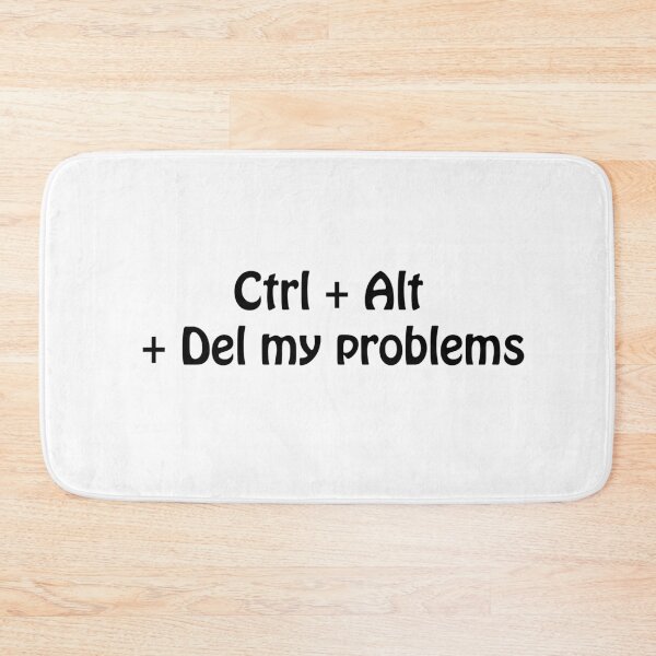 Item preview, Ctrl Alt Del My Problems designed and sold by zarlix.