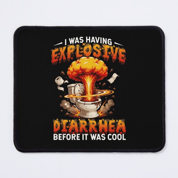 Item preview, I Was Having Explosive Diarrhea Before It Was Cool Funny Meme Design designed and sold by haitrieuic96.