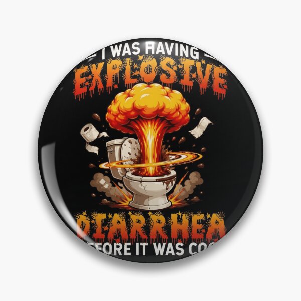 Item preview, I Was Having Explosive Diarrhea Before It Was Cool Funny Meme Design designed and sold by haitrieuic96.