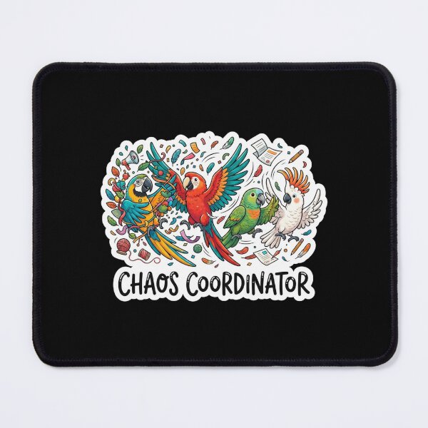 Item preview, Colorful Parrots Funny Chaos Coordinator Quote designed and sold by Owcomm.