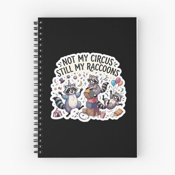 Item preview, Not My Circus Still My Raccoons designed and sold by Owcomm.