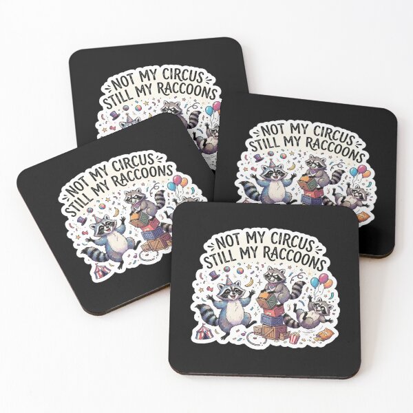 Item preview, Not My Circus Still My Raccoons designed and sold by Owcomm.