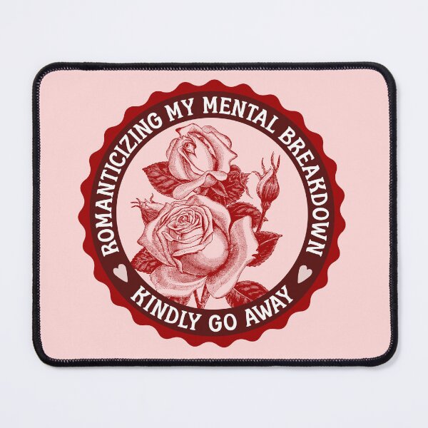 Item preview, Romanticizing My Mental Breakdown Kindly Go Away - Vintage Floral Irony designed and sold by the-Z3nith.