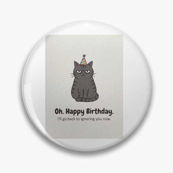 Item preview, Happy birthday  funny prank meme gift weird cat sarcastic satire cats kitten designed and sold by CheeseBlueprint.