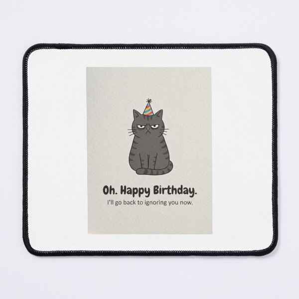 Item preview, Happy birthday  funny prank meme gift weird cat sarcastic satire cats kitten designed and sold by CheeseBlueprint.