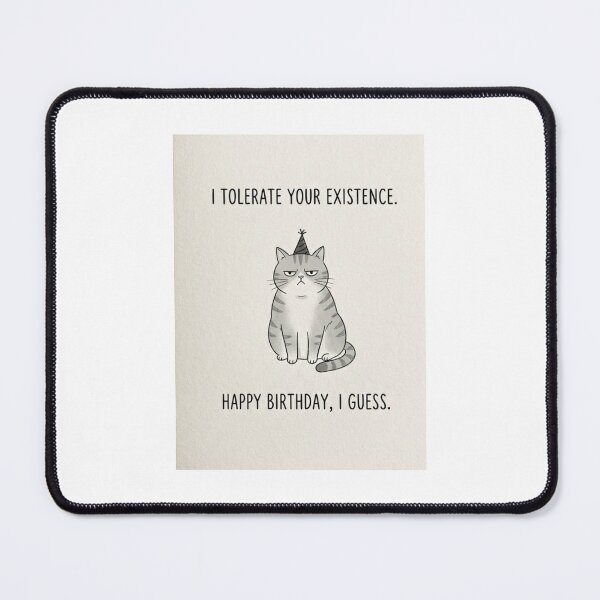Item preview, Happy birthday funny prank meme gift weird cat sarcastic satire cats kitten designed and sold by CheeseBlueprint.