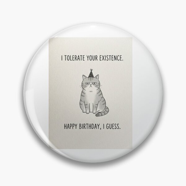 Item preview, Happy birthday  funny prank meme gift weird cat sarcastic satire cats kitten designed and sold by CheeseBlueprint.
