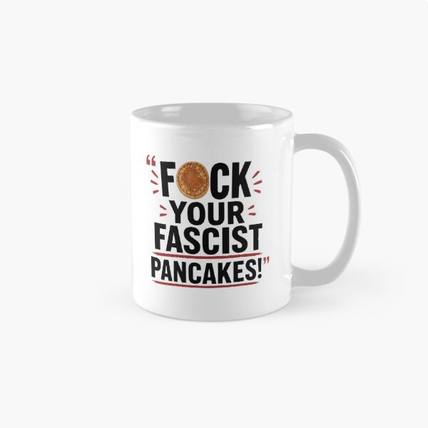 Item preview, Fck Your Fascist Pancakes -  Political Statement designed and sold by RafaelScherer.