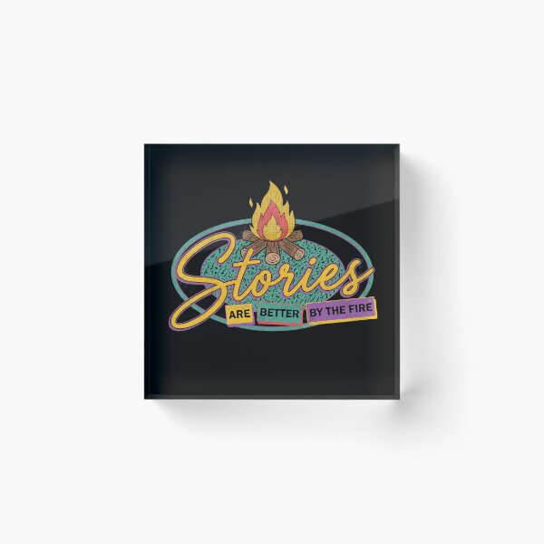 Item preview, Stories Are Better By The Fire designed and sold by Milasneeze.