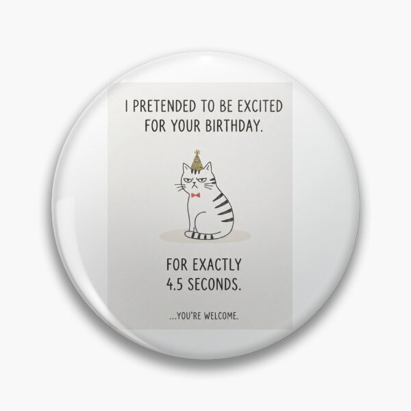 Item preview, Happy birthday  funny prank meme gift weird cat sarcastic satire cats kitten designed and sold by CheeseBlueprint.
