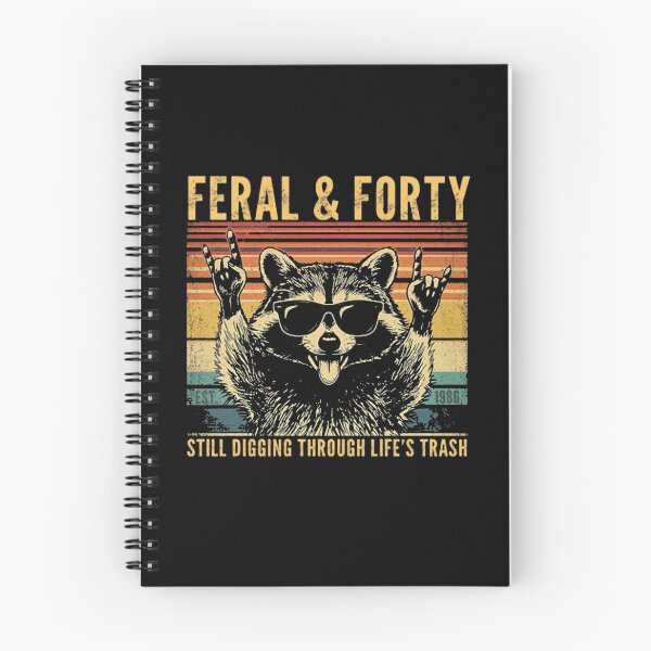 Item preview, Feral and Forty  Still Digging Through Life's Trash designed and sold by Gbriel3.