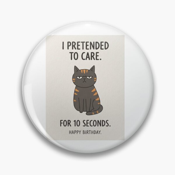 Item preview, Happy birthday  funny prank meme gift weird cat sarcastic satire cats kitten designed and sold by CheeseBlueprint.