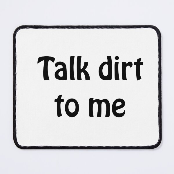 Item preview, Talk Dirt To Me Plant Pun designed and sold by zarlix.