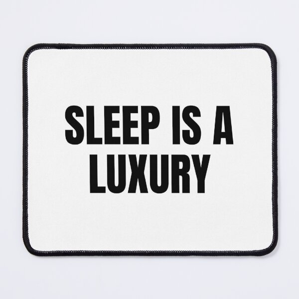 Item preview, Sleep is a Luxury (Black) designed and sold by ShipCrewNation.