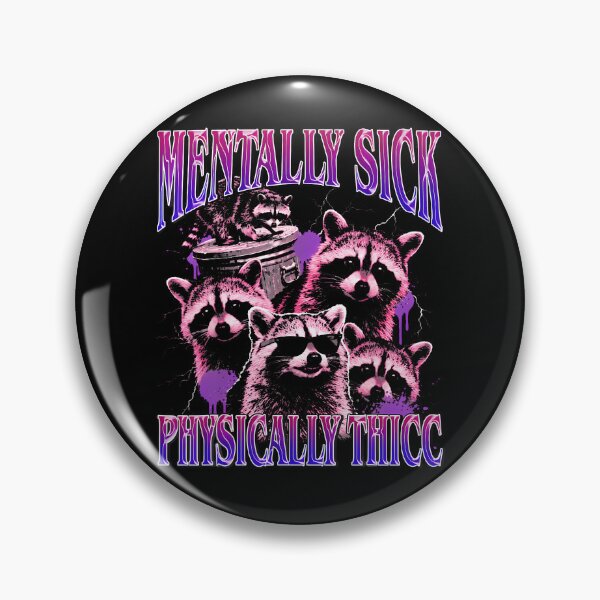 Item preview, Mentally Sick Physically Thicc Raccoon Meme Bootleg designed and sold by Apparel-Vortex.