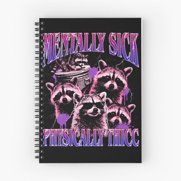 Item preview, Mentally Sick Physically Thicc Raccoon Meme Bootleg designed and sold by Apparel-Vortex.