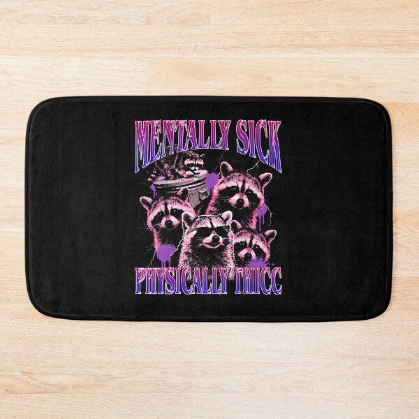 Item preview, Mentally Sick Physically Thicc Raccoon Meme Bootleg designed and sold by Apparel-Vortex.
