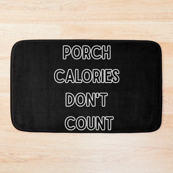 Item preview, Porch Calories Don’t Count | Funny Gift For Porch Life Lovers designed and sold by BrokenLabel.