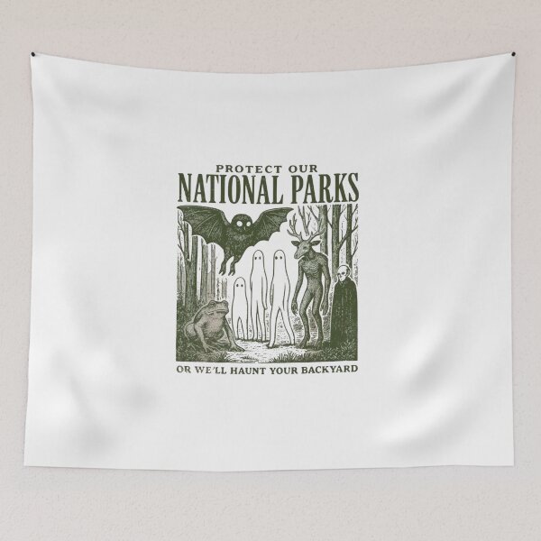 Item preview, Protect Our National Parks Or We'll Haunt Your Backyard designed and sold by Gbriel3.