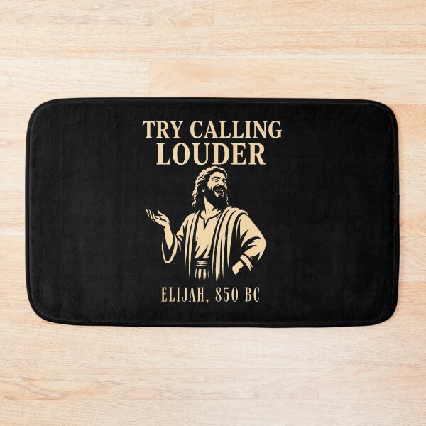 Item preview, Try Calling Louder Funny Christian Elijah Faith  designed and sold by Apparel-Vortex.