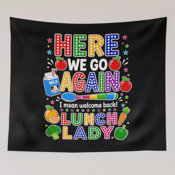 Item preview, Here We Go Again I Mean Welcome Back Lunch Lady Cafeteria designed and sold by Apparel-Vortex.
