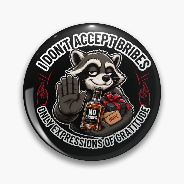 Item preview, I Don't Accept Bribes. Funny Raccoon Gratitude and Sarcasm Design. designed and sold by Creative-Sanc.