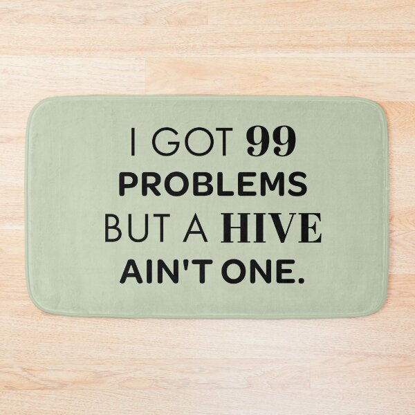 Item preview, I Got 99 Problems But a Hive Ain't One – Funny Beekeeper Humor Gift designed and sold by Hello Hobbies.