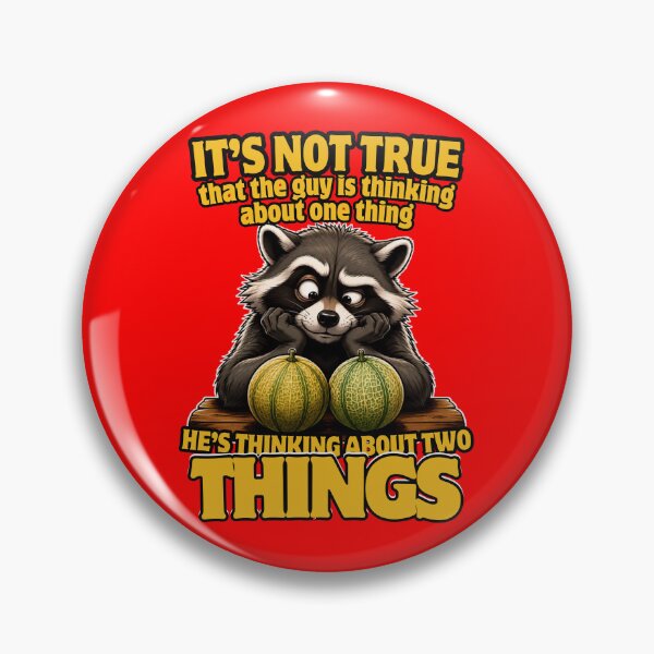 Item preview, He’s Thinking About Two Things. Funny Raccoon Melon Joke Design designed and sold by Creative-Sanc.