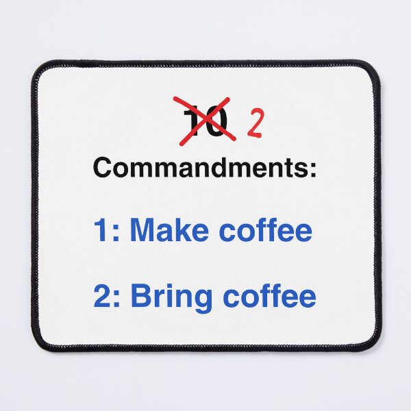Item preview, 2 Commandments: Make coffee; Bring coffee designed and sold by AndysTeeShop.