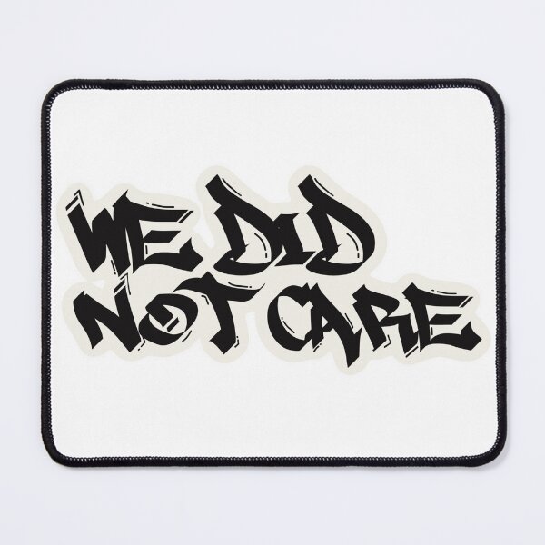 Item preview, WE DID NOT CARE - Motivation designed and sold by Baletty.