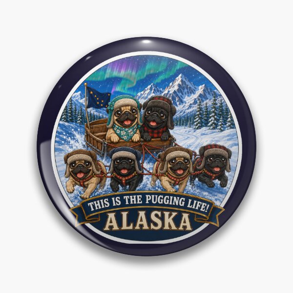 Item preview, This is the Pugging Life - PUG SLEDDING ALASKA designed and sold by MargaritaGRL.