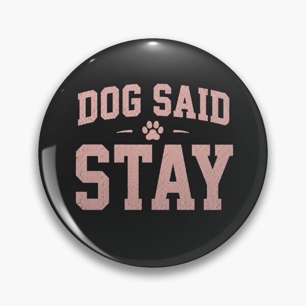 Item preview, Dog Said Stay Funny Dog Owner Vintage Typography designed and sold by AdicretorDesign.