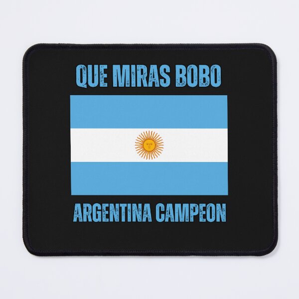 Item preview, Que Miras Bobo Argentina Campeon designed and sold by erozzz.