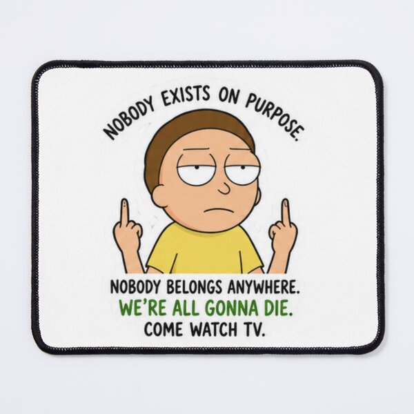 Item preview, Nobody Exists on Purpose | Morty Quote Vinyl Decal designed and sold by suh shop.