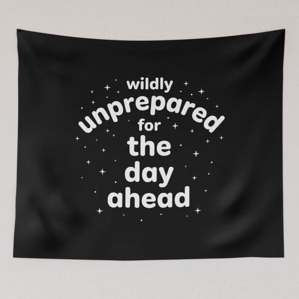 Item preview, Wildly Unprepared for The Day Ahead Funny Quote T-Shirt | Sarcastic Introvert Humor Graphic Gift designed and sold by Trendably.