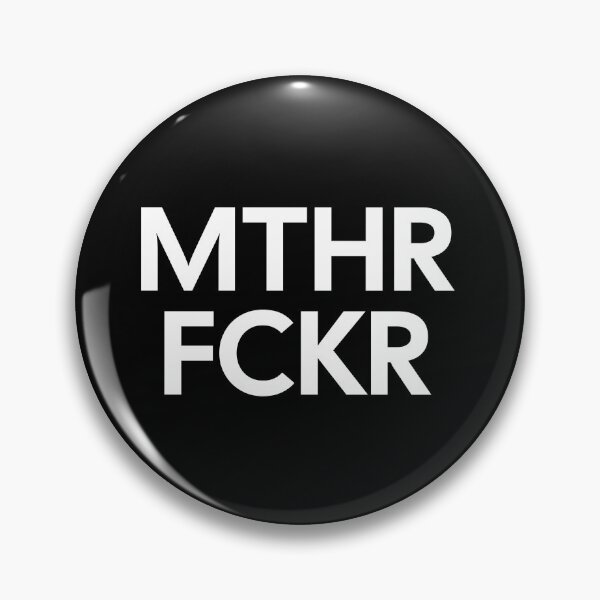 Item preview, mthrfucker designed and sold by dobbyf.