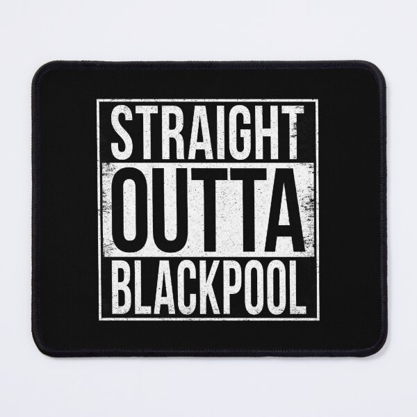Item preview, STRAIGHT OUTTA BLACKPOOL designed and sold by Bruiserstang.