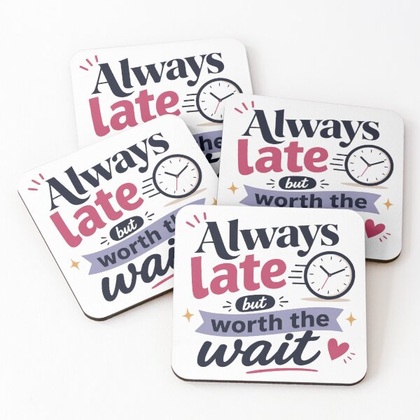 Item preview, Always late but worth the wait  designed and sold by Lina Khaled.