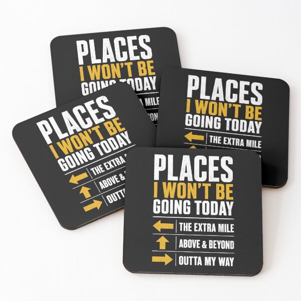 Item preview, Places I Won't Be Going Today Extra Mile Above and Beyond  designed and sold by Doodletext.
