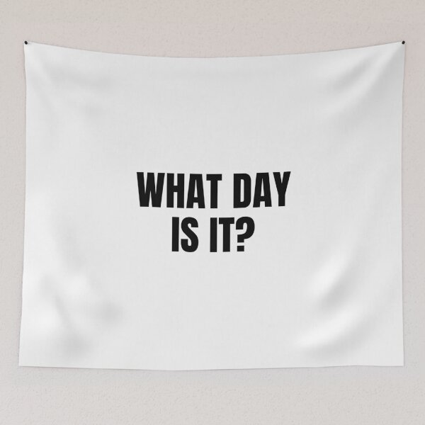 Item preview, What Day Is It? (Black) designed and sold by ShipCrewNation.