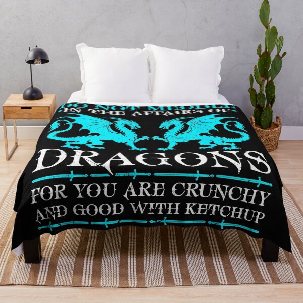 Item preview, Do Not Meddle In The Affairs Of Dragons For You Are Crunchy And Good With Ketchup Dragon Lover Fantasy Quote designed and sold by MOnnroyu.