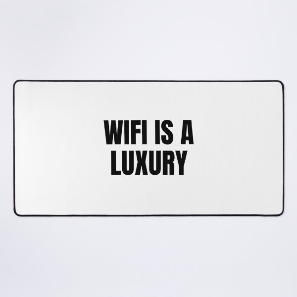 Item preview, Wifi is a Luxury (Black) designed and sold by ShipCrewNation.
