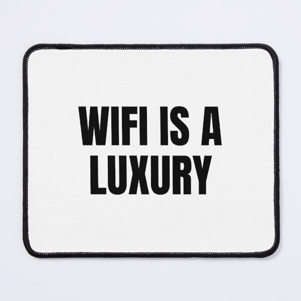 Item preview, Wifi is a Luxury (Black) designed and sold by ShipCrewNation.