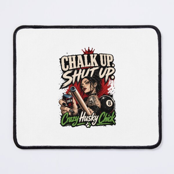 Item preview, Chalk up Shut Up designed and sold by Crazyhuskychick.